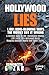 HOLLYWOOD LIES: 1,001 Mind-Blowing Ways the Movies Got it Wrong: A Forensic Audit of 100+ Blockbuster Movies. 1,001 Facts. Zero Hollywood Mercy. ... Expert Truths. (The Curiously Expert Series)