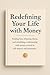 Redefining Life with Money: A Journey from Survival to Self Trust