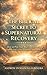 The Biblical Secret to Supernatural Recovery: How to Pray Your Way Out of Loss and Into God’s Overwhelming Abundance