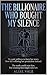 The Billionaire Who Bought My Silence: A Forced Proximity Enemies-to-Lovers Billionaire Romance (The Billionaire Redemption Club Book 3)