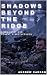 Shadows Beyond The Ridge by Andrew Carson