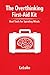 The Overthinking First-Aid Kit: Real Tools for Spiralling Minds (The Mental Health Reset Series Book 2)