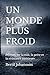 UN MONDE PLUS FROID: Poèmes sur la nuit, la perte et la résistance intérieure (French Edition)