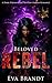 Beloved Rebel: A Dark Paranormal Reverse Harem Romance (The Accursed Saga)