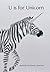 U is for Unicorn