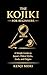 The Kojiki for Beginners: A Simple Guide to Japan’s Oldest Myths, Gods, and Origins