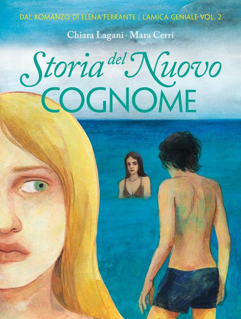 L'amica geniale. Vol. 2: Storia del nuovo cognome