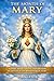 THE MONTH OF MARY: 31 Daily Meditations, Examples and Prayers for the Month of May