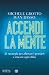 Accendi la mente: 21 strate...