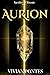 Aurion - Sacrifice of Eternis - Book 1 (sacrifice of eternis, #1)
