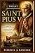 THE LIFE AND DEVOTION OF SAINT PIUS V (Devotional Saint Stories and Biographies)