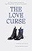 The Love Curse by Heather Grace Stewart