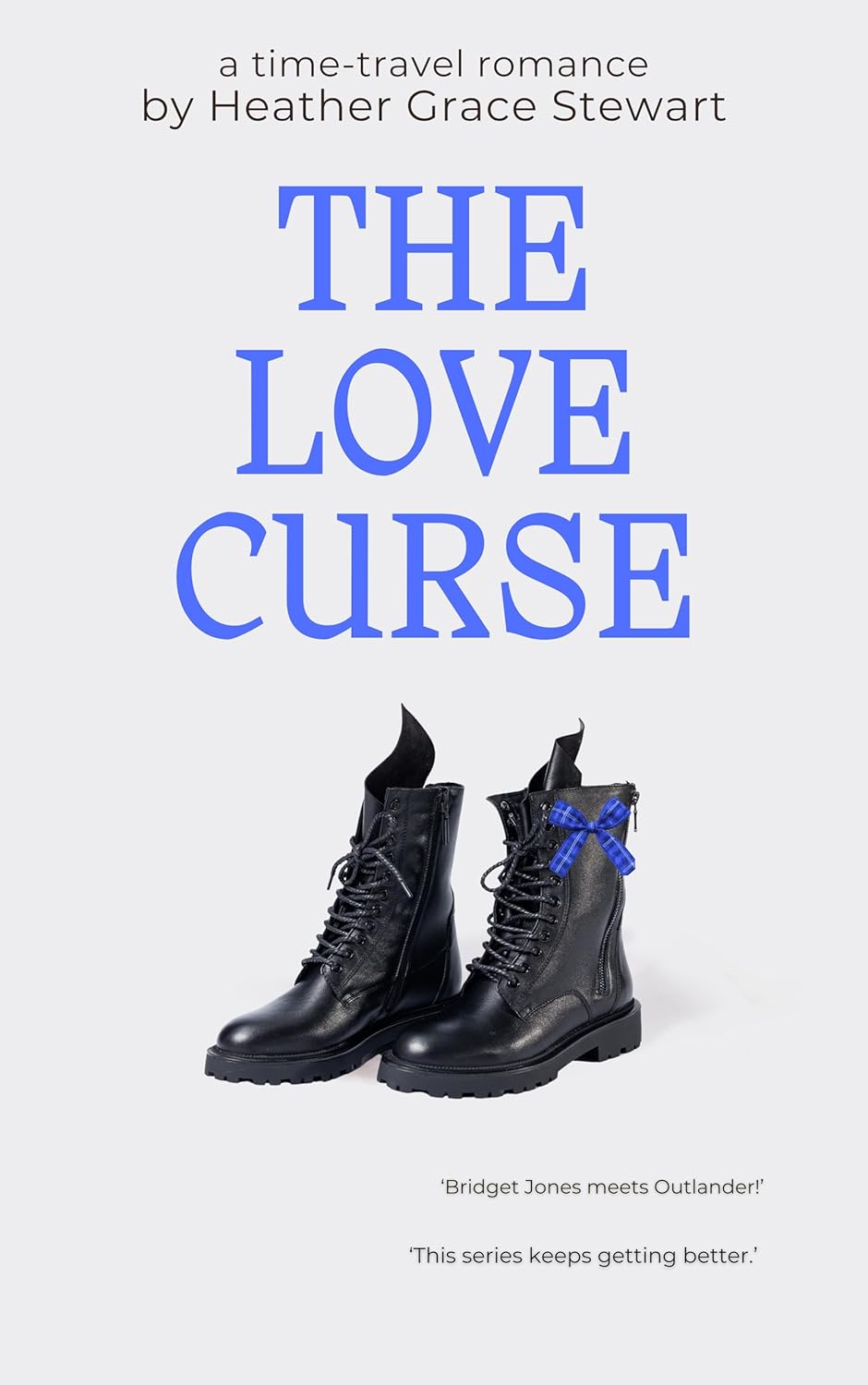 The Love Curse: A Laugh‑Out‑Loud, Slow‑Burn Time‑Travel Romance with Highland Charm (Timeless Love Chronicles: An emotionally rich time-travel romance with cozy spice Book 3)