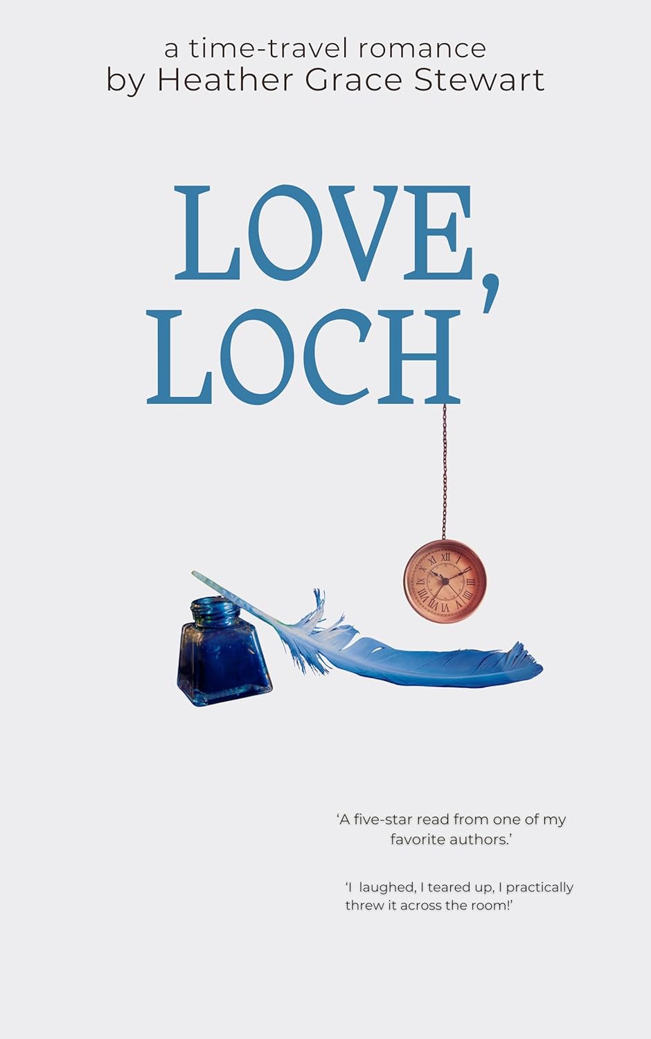 Love, Loch : A Laugh-Out-Loud, Slow-Burn Time-Travel Romance With Highland Charm (Timeless Love Chronicles: An emotionally rich time-travel romance with cozy spice Book 4)