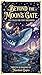 Beyond the Moon’s Gate: 10 Unique Bedtime Stories for Kids: Enchanting Short Stories for Children, Toddlers, and Early Readers to Spark Imagination and Deep Sleep