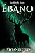 Ébano – Sacrifício de Eternis - Livro 2 (Portuguese Edition) by Vivian Pontes Ébano – Sacrifício de Eternis - Livro 2 (Portuguese Edition) by Vivian Pontes