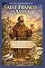 THE LIFE AND DEVOTION OF SAINT FRANCIS OF ASSISI (Devotional Saint Stories and Biographies)