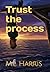 Trust the process