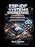 ESP-IDF Systems Engineering Handbook for ESP32 and IoT Development: A Practical Guide to FreeRTOS, Embedded C, Wireless Networking, and Secure Firmware Design