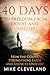 40 Days to Freedom From Doubt and Unbelief: How the Gospel Strengthens Faith and Silences Unbelief (Gospel Freedom Book 6)