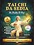 Tai Chi Da Sedia Per Perdita Di Peso (A Colori): Brucia Il Grasso Addominale, Migliora L'equilibrio E Resta In Forma In 28 Giorni Con Semplici Esercizi Zitidiani Di 10 Minuti (Italian Edition)
