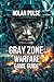 Gray Zone Warfare Game Guide : Master Combat Positioning, Squad Tactics, and Faction Reputation
