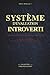 Système d’Évaluation Introverti: Choisir les Bons Projets sans s’Épuiser | Méthode REMI pour Freelances Introvertis | Rentabilité, Énergie & Décision ... Collection Freelance Expert (French Edition)