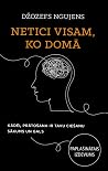 Netici visam, ko ...
