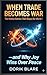 When Trade Becomes War: The Hidden Battles That Shape Our World—and Why Joy Win Over Peace (FROM WAR TO WHOLENESS SERIES)