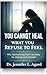 YOU CANNOT HEAL WHAT YOU REFUSE TO FEEL: Why Spiritualizing Pain Can Delay the Healing God Intended