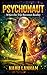 PSYCHONAUT: When the Trip B...
