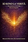 Io sono la Verità: La vita interiore di al-Ḥallāj (I MAESTRI SUFI) (Italian Edition)