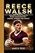 REECE WALSH BIOGRAPGY: From Breakthrough Talent to Rugby League Sensation — Career, Awards, and Impact