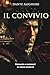 Il Convivio: Riassunto e commenti in chiave moderna (Italian Edition)
