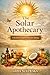 The Solar Apothecary: A Herbalist's Guide to Conscious Tanning