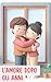 L'amore dopo gli anni: Una guida per relazioni durature (Italian Edition)