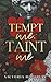 Tempt Me, Taint Me: A second chance mafia romance (Dark Hearts)