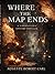 Where the Map Ends: A Supernatural Mystery Thriller