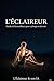 L'ÉCLAIREUR: Guide de bienveillance pour Cyborgs en devenir (French Edition)