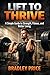 Lift to Thrive: A Simple Guide to Strength, Fitness, and Better Living