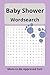 Baby Shower Wordsearch: Baby shower, gifts, easy to read 6x9 book, wordsearches, party favours, sip and see parties, baby reveal