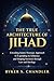 The True Architecture of Jihad: Unveiling Islam’s Strategic Approach to Expanding Its Influence and Shaping Societies Through Law and Ideology (Unforgotten ... lost amid historic upheaval Book 21)