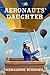 The Aeronauts' Daughter