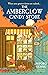 The Amberglow Candy Store (...