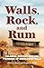 Walls, Rock, and Rum: Colonial History and the Founding of Middlesex Fells (History & Guide)