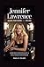 JENNIFER LAWRENCE: Made for More Than the Rules: How Bold Choices Built a Hollywood Powerhouse
