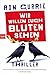 Wir wollen euch bluten sehe...