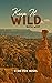 Keep It Wild (The Big Five #5)