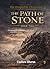 THE PATH OF STONE (THE DRAGONFALL CHRONICLES Book 2)