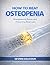 How to Beat Osteopenia: Strengthening Bones and Preventing Bone Loss